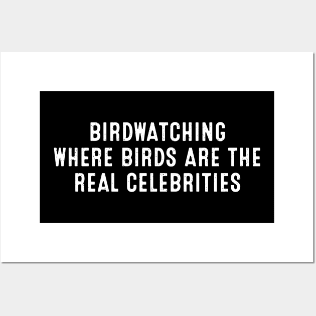 Birdwatching Where Birds Are the Real Celebrities Wall Art by trendynoize